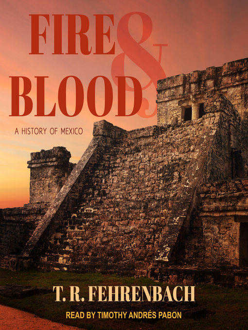 Title details for Fire and Blood by T. R. Fehrenbach - Wait list
